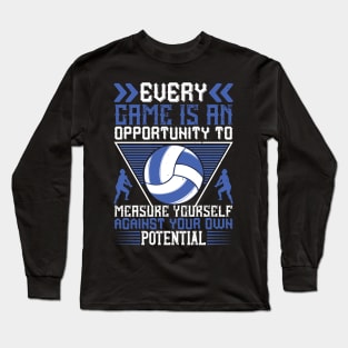 Every Game Is An Opportunity To Measure Yourself Against Your Own Potential Long Sleeve T-Shirt